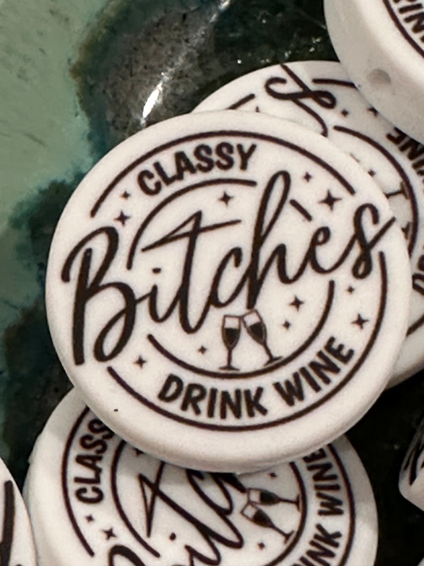 Classy Bitches drink wine focal bead