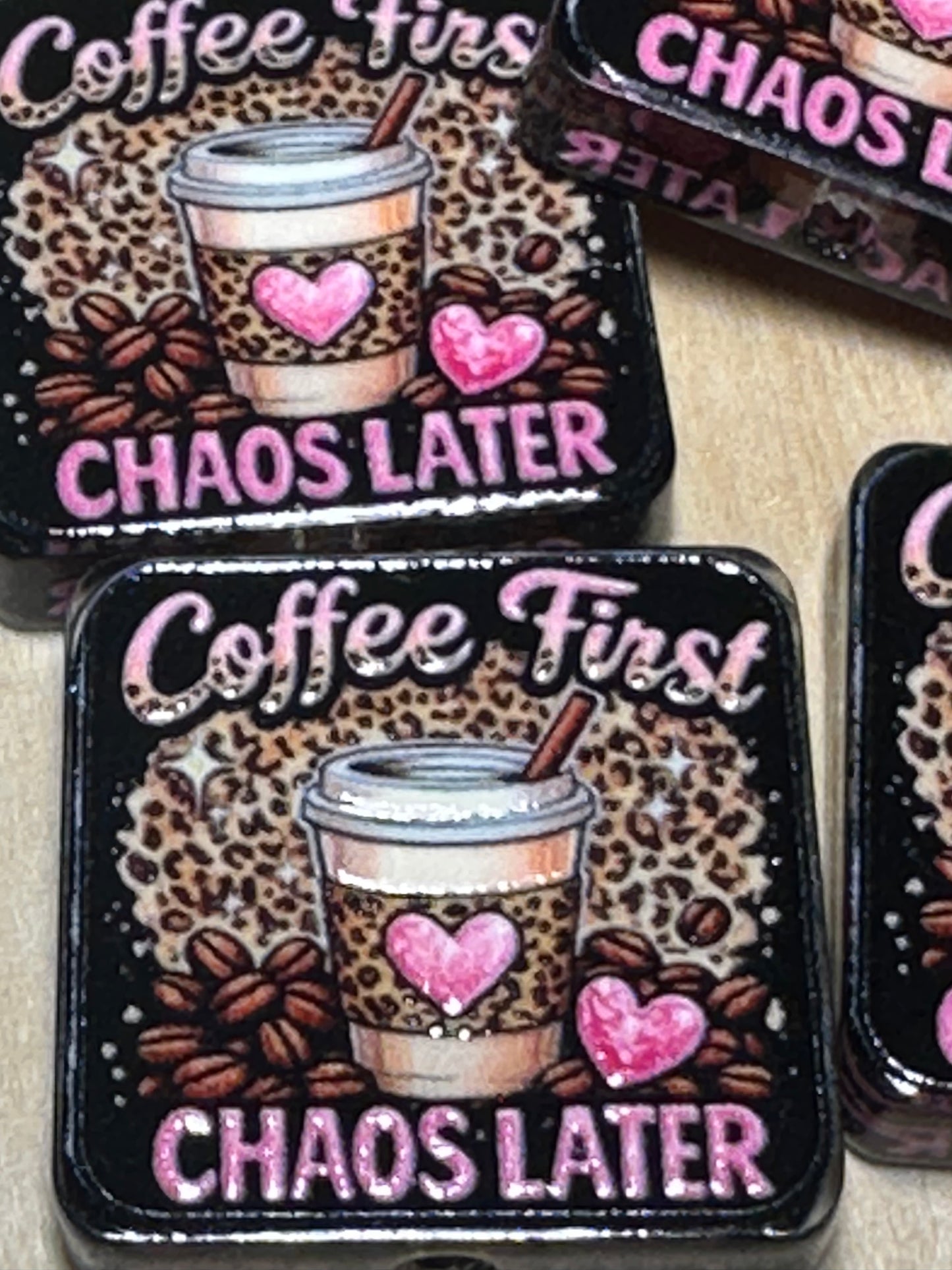 Coffee first - Chaos Later acrylic focal bead- set of 2/ focal bead/ pen beading / keychain bead